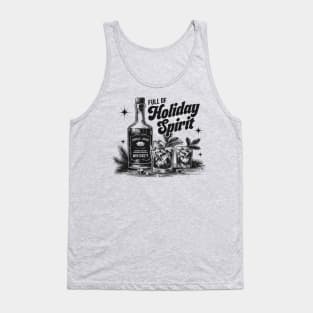 Full Of Holiday Spirit - Funny Christmas Drinking Tank Top